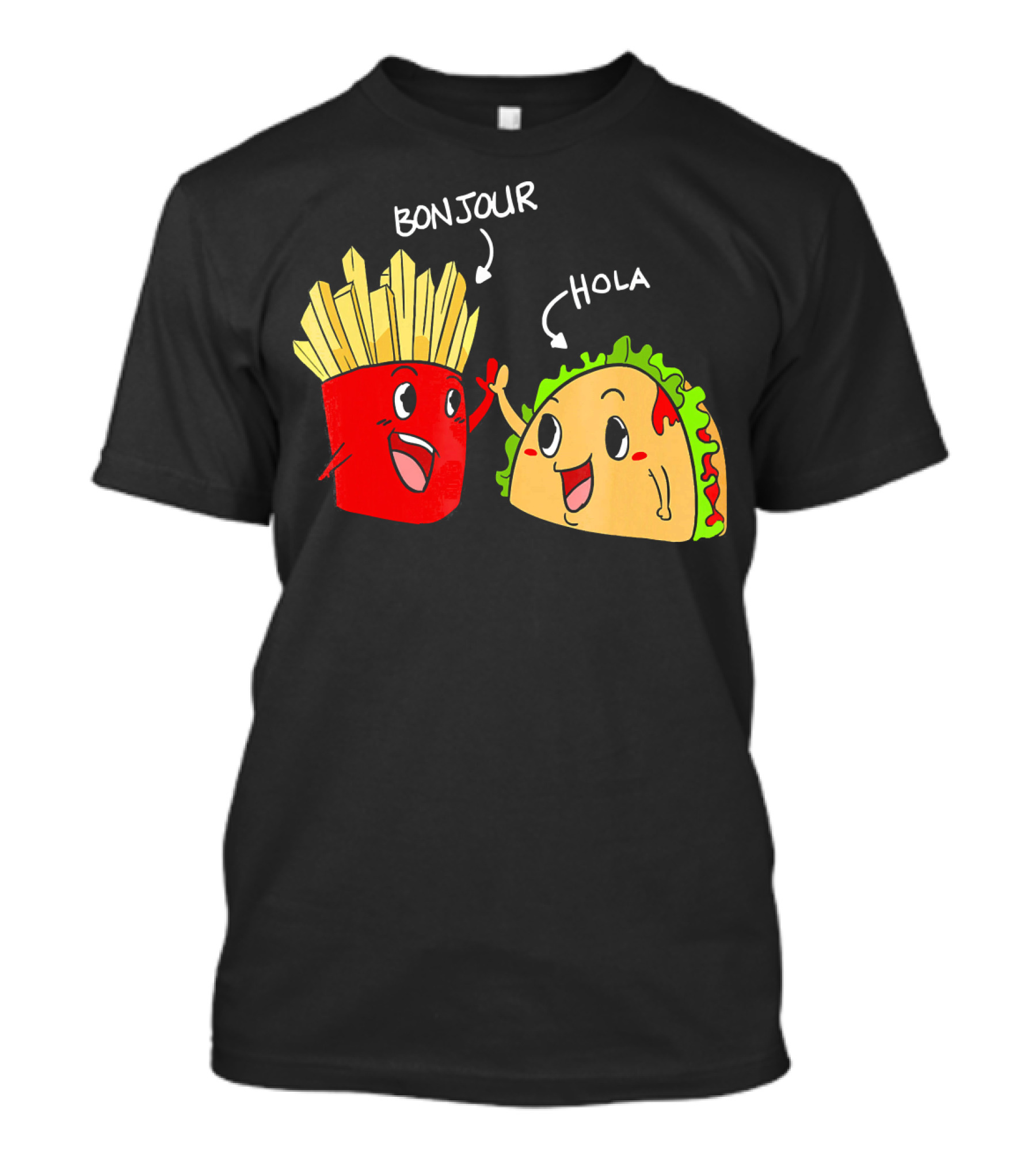 Bonjour Hola French Fries Taco Duo T-Shirt