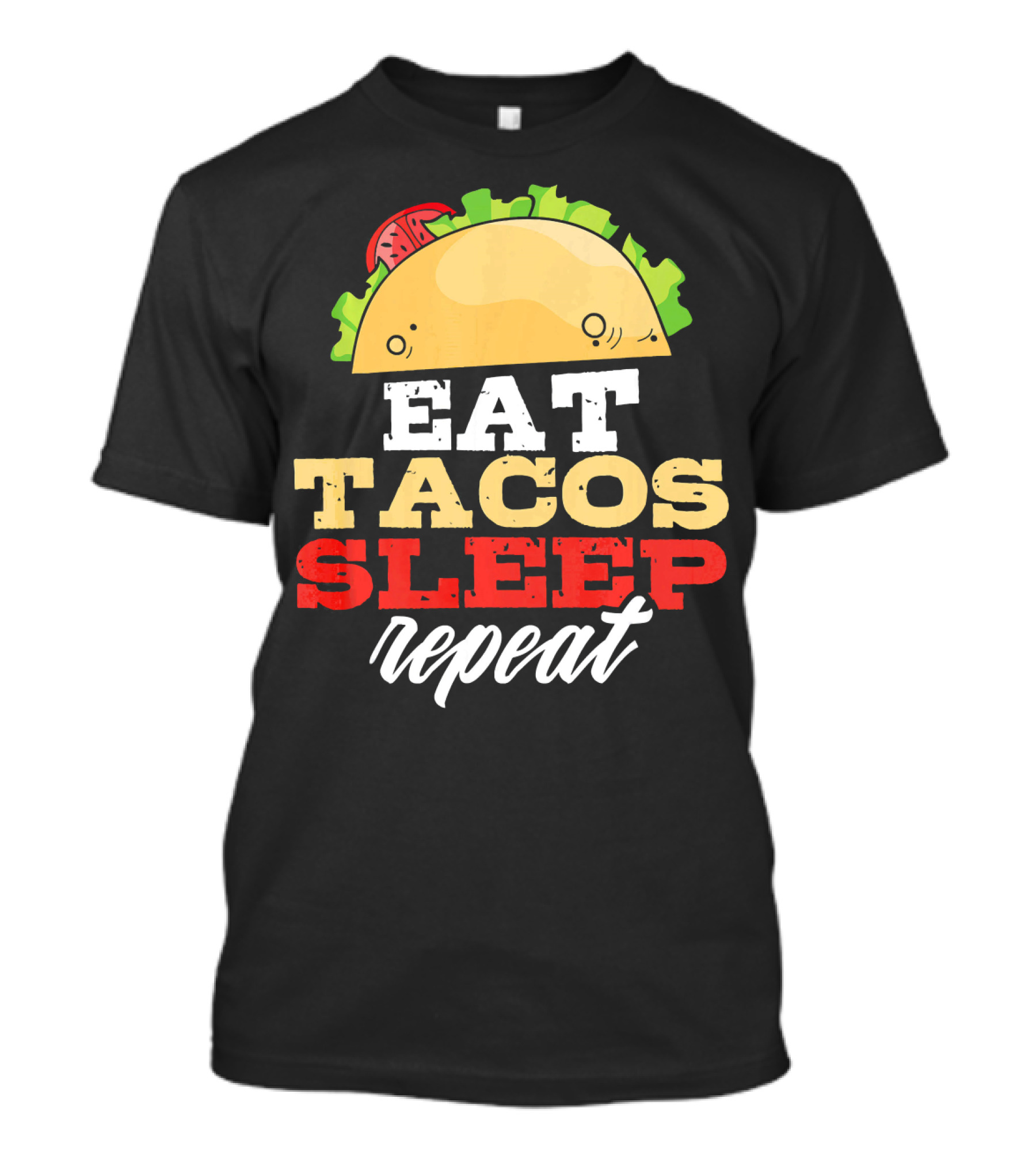 Eat Tacos Sleep Repeat Junk Food Cycle T-Shirt