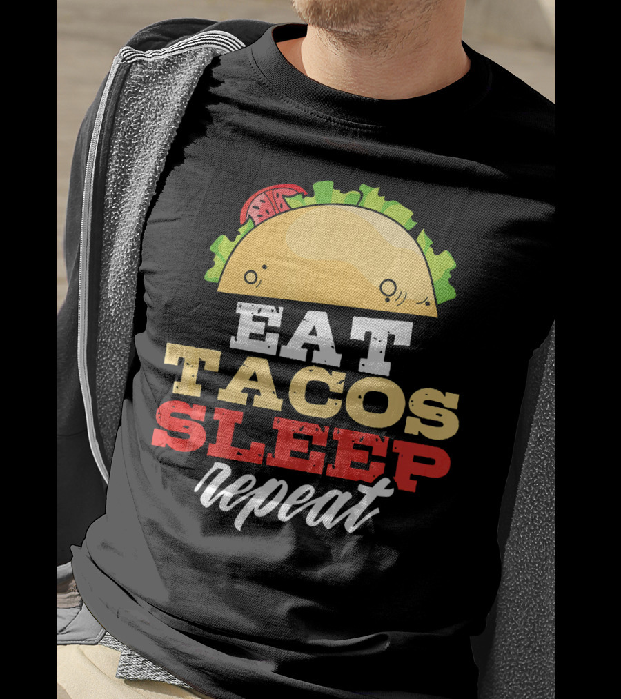 Eat Tacos Sleep Repeat Junk Food Cycle T-Shirt