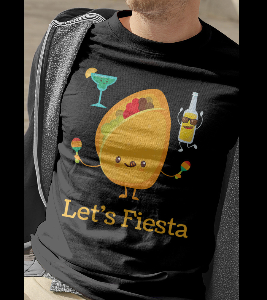 Let's Fiesta Taco Dance Beer Margarita Fun T-Shirt