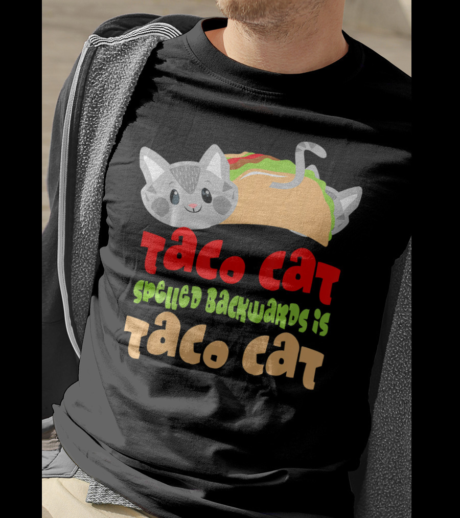 Taco Cat Spelled Backwards Is Taco Cat Playful T-Shirt