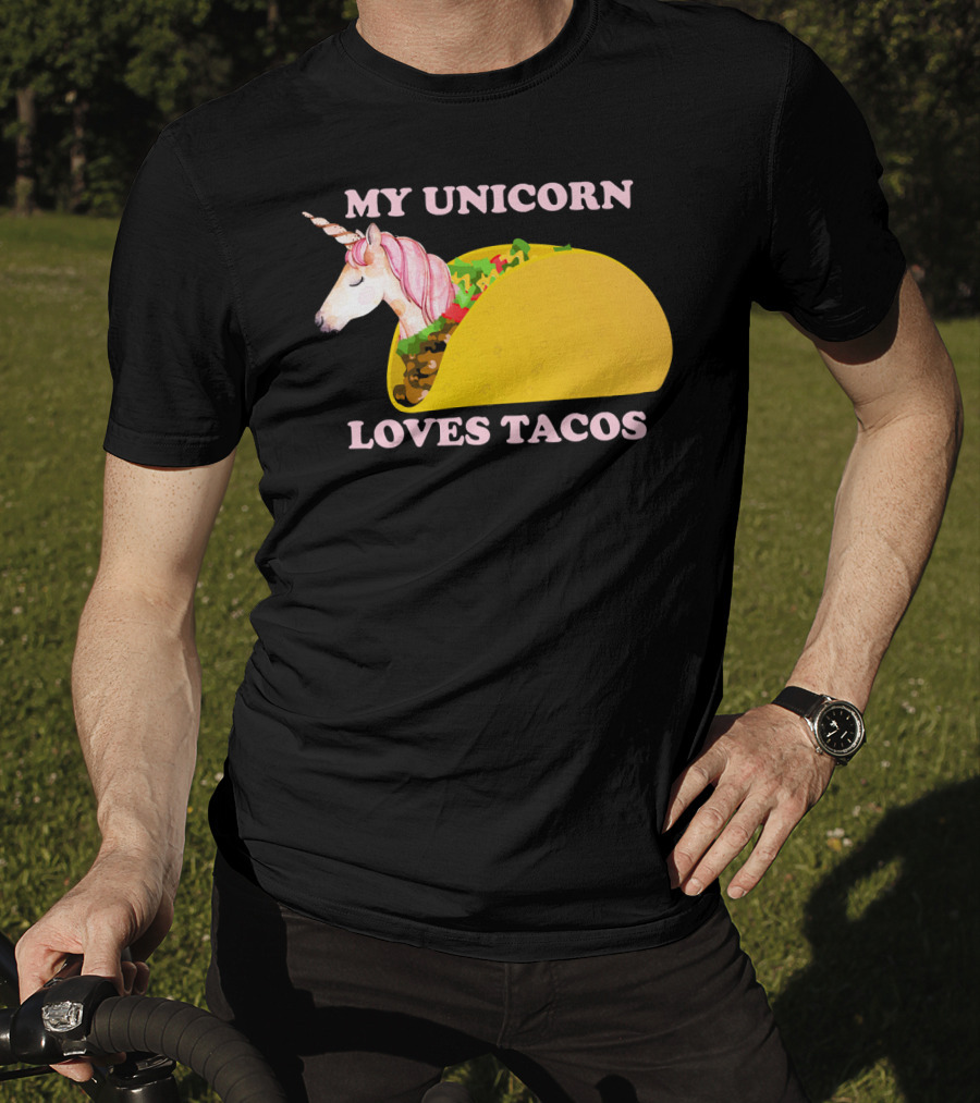 My Unicorn Loves Tacos Funny Sarcastic T-Shirt