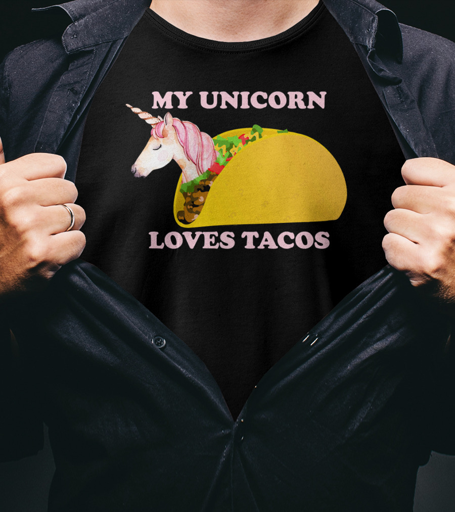 My Unicorn Loves Tacos Funny Sarcastic T-Shirt