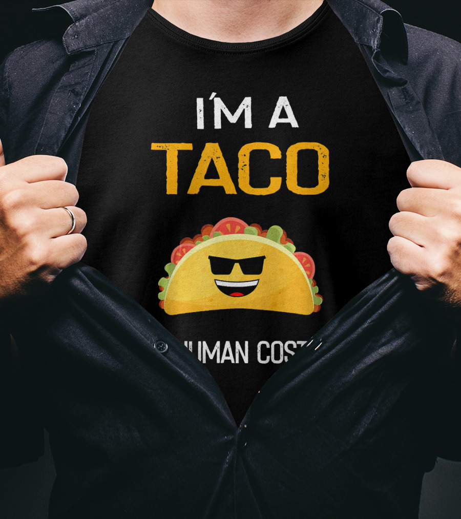 I'm A Taco In A Human Costume With Sunglasses And Smile Emoji T-Shirt