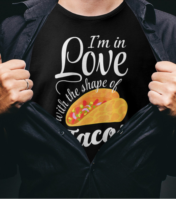 I'm In Love With The Shape Of Tacos Visual T-Shirt