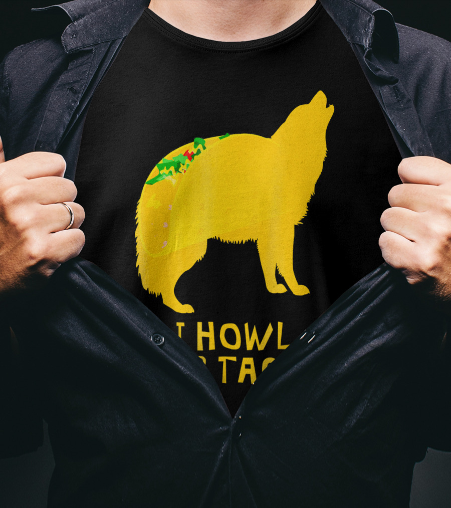 I Howl For Tacos Funny Taco Tuesday T-Shirt