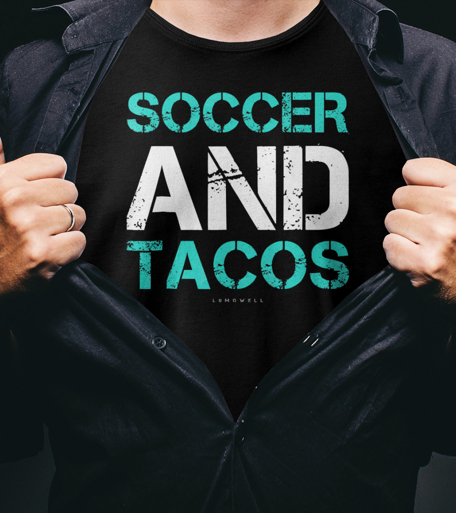 Soccer And Tacos Lumowell Funny Soc T-Shirt