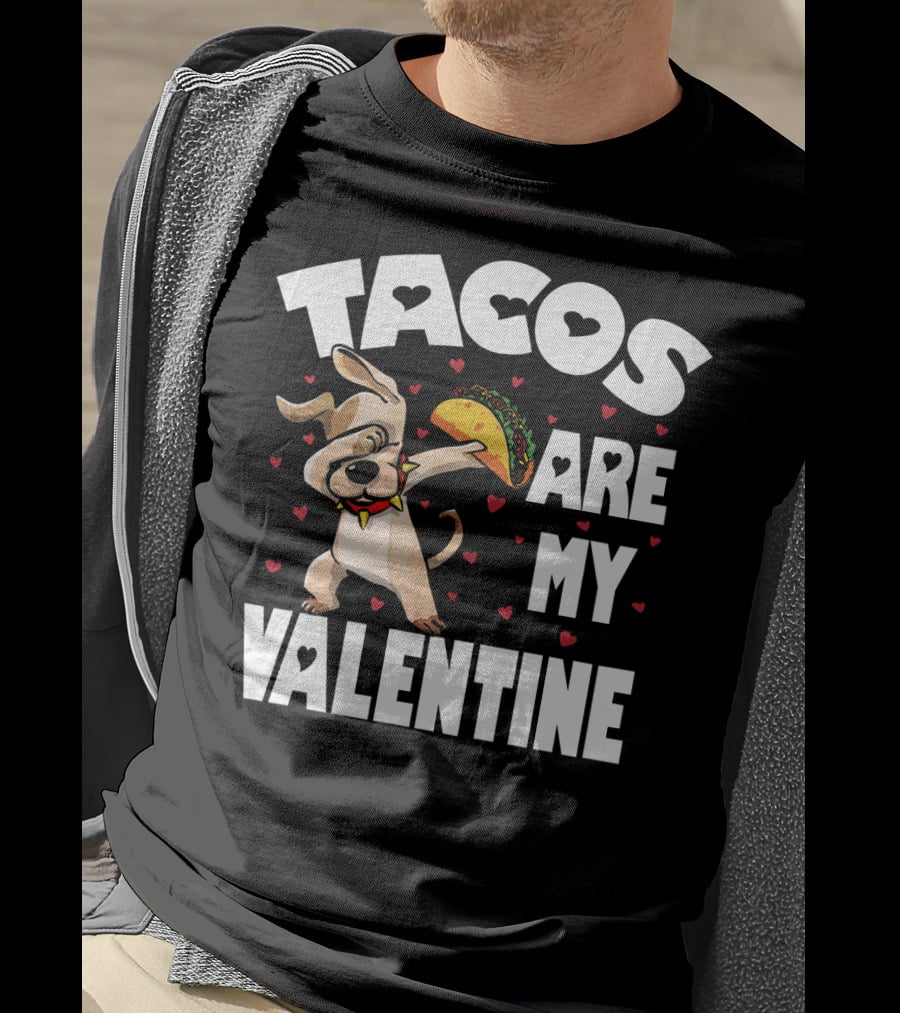 Tacos Are My Valentine Dabbing Dog With Hearts And Taco T-Shirt