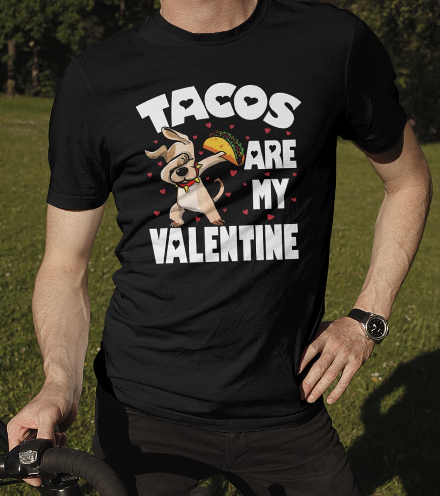 Tacos Are My Valentine Dabbing Dog With Hearts And Taco T-Shirt