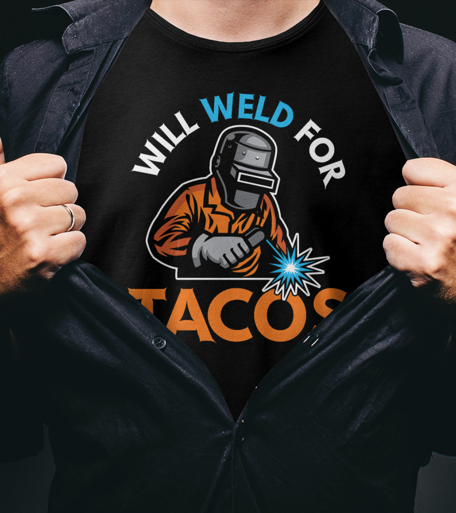 Will Weld For Tacos Funny Welder Welding T-Shirt Design Image T-Shirt