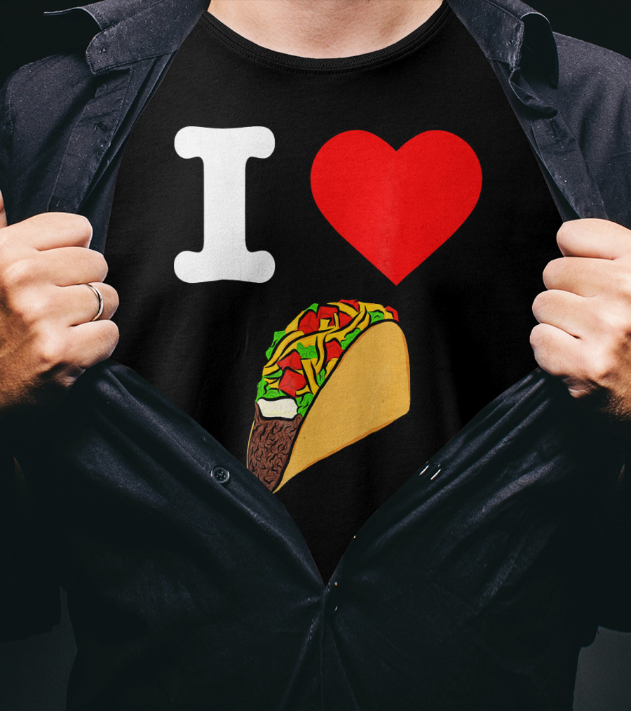 I Love Tacos I Heart Taco Tuesdays Taco I ❤️ 🌮 T-Shirt
