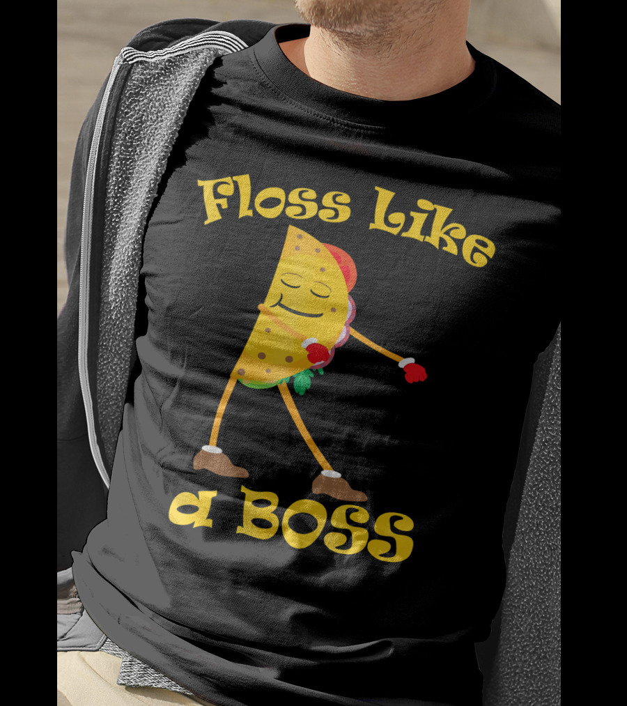 Floss Like A Boss Taco Funny Dance Flossing T-Shirt