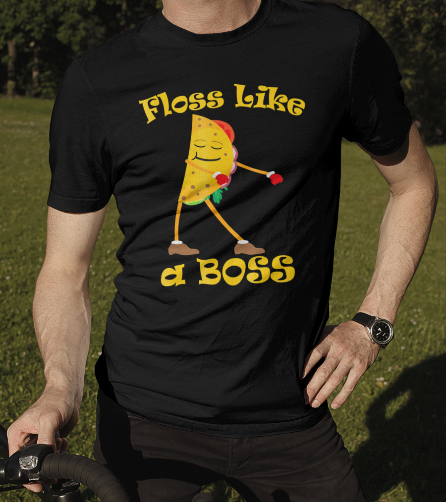 Floss Like A Boss Taco Funny Dance Flossing T-Shirt