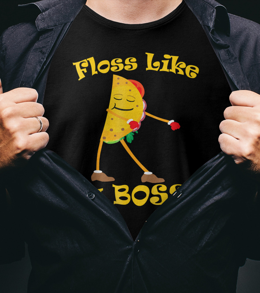 Floss Like A Boss Taco Funny Dance Flossing T-Shirt