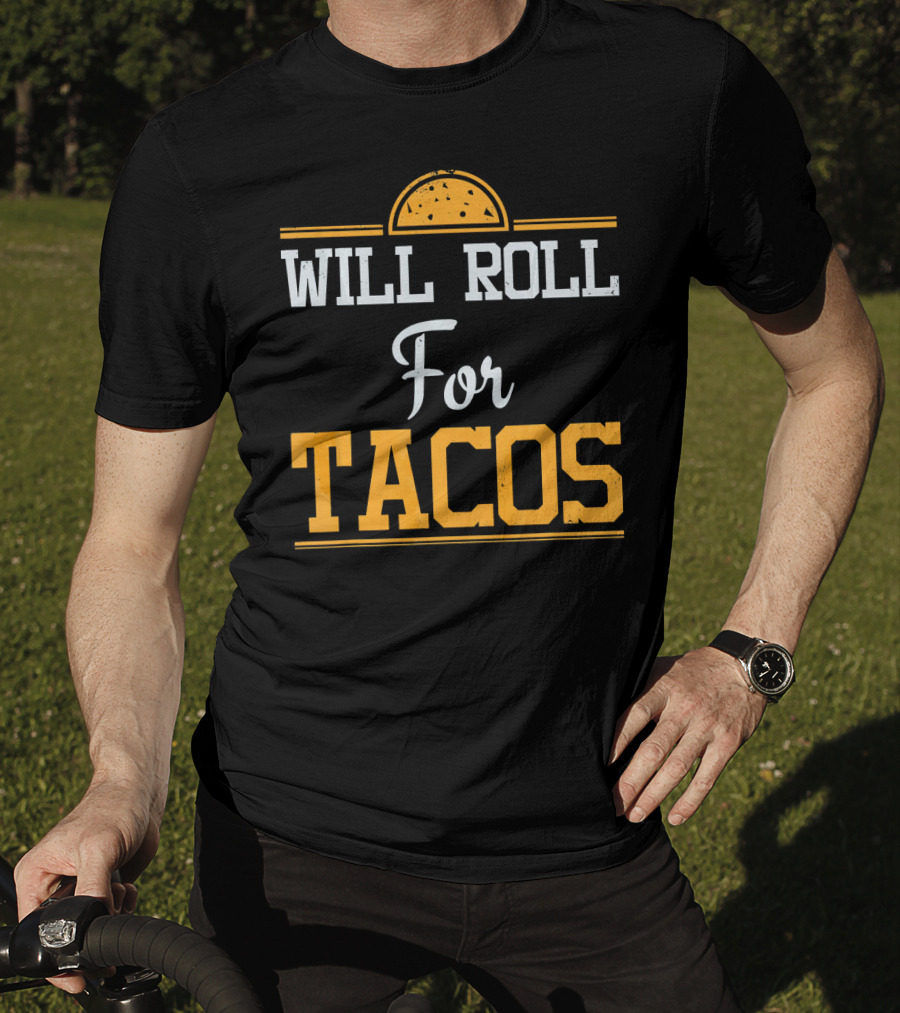 Will Roll For Tacos Funny Brazilian Jiujitsu Mexican Food Humor T-Shirt