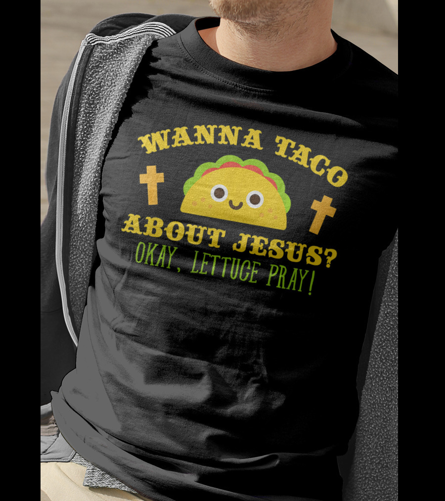 Wanna Taco About Jesus Okay Lettuce Pray Vintage Catholic T-Shirt