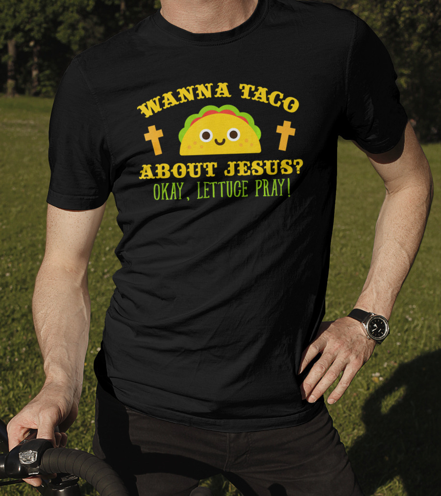 Wanna Taco About Jesus Okay Lettuce Pray Vintage Catholic T-Shirt