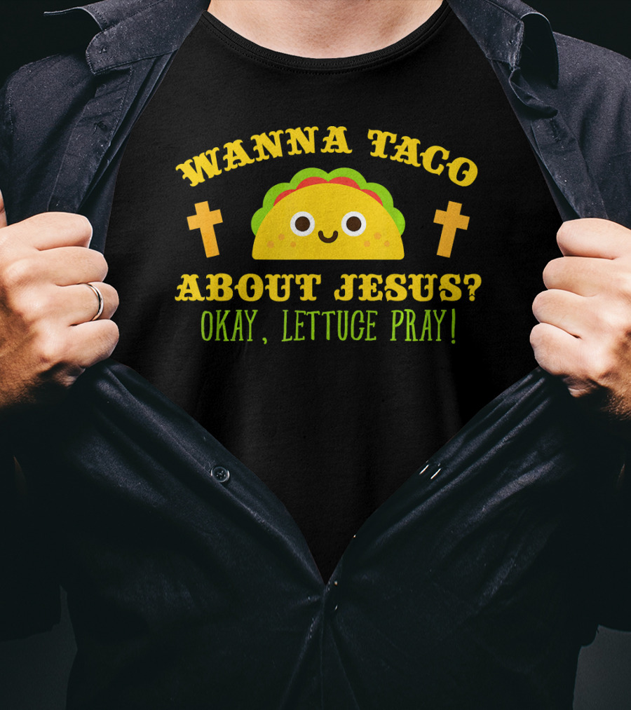 Wanna Taco About Jesus Okay Lettuce Pray Vintage Catholic T-Shirt