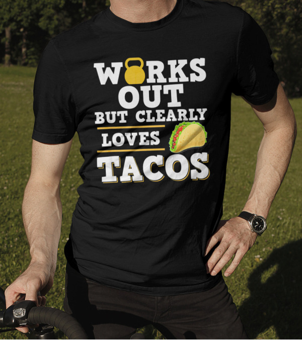 Works Out But Clearly Loves Tacos Kettlebell Taco Contrast T-Shirt