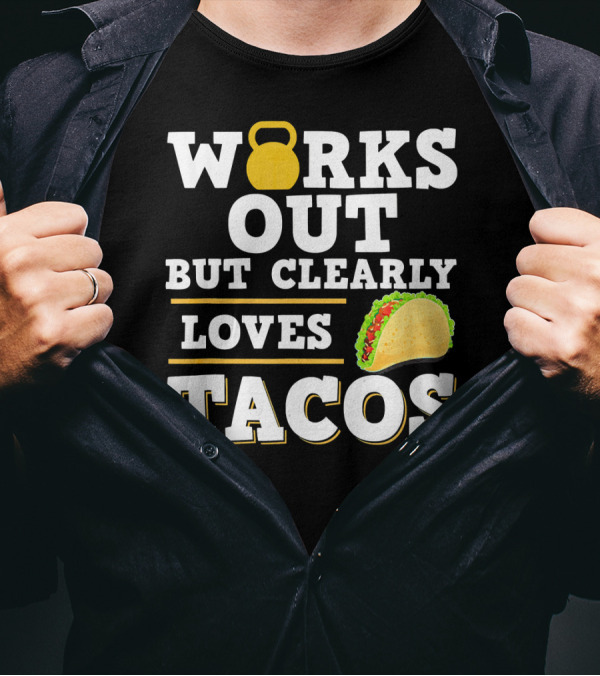 Works Out But Clearly Loves Tacos Kettlebell Taco Contrast T-Shirt