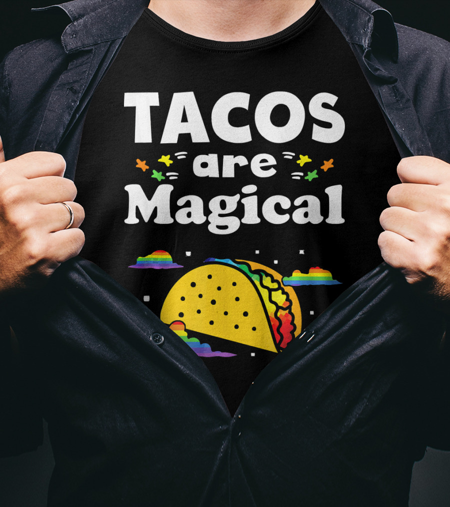Tacos Are Magical Rainbow Clouds And Tacos T-Shirt