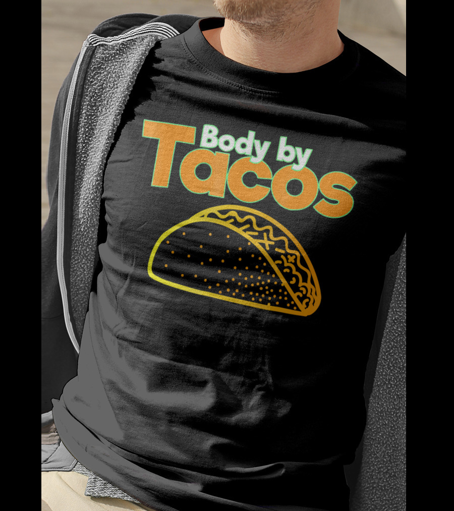 Body By Tacos Funny Taco Mexic T-Shirt