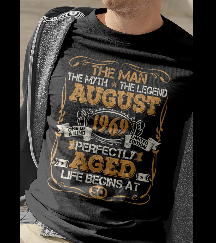 The Man Myth Legend August 1969 Perfectly Aged Life Begins At 50 T-Shirt