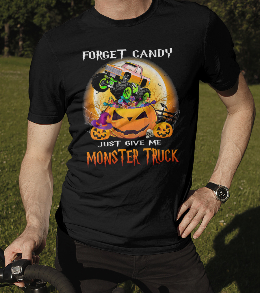 Forget Candy Just Give Me Monster Truck Halloween Pumpkins T-Shirt