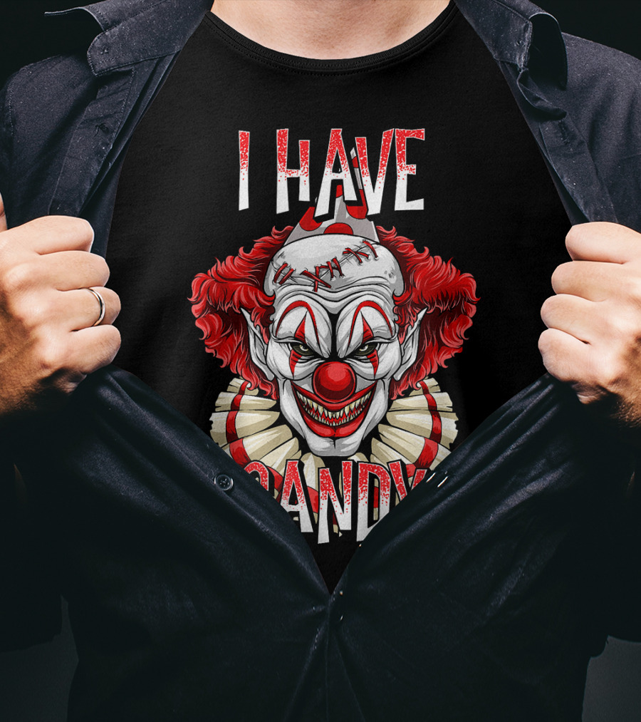 I Have Candy Scary Creepy Clown T-Shirt