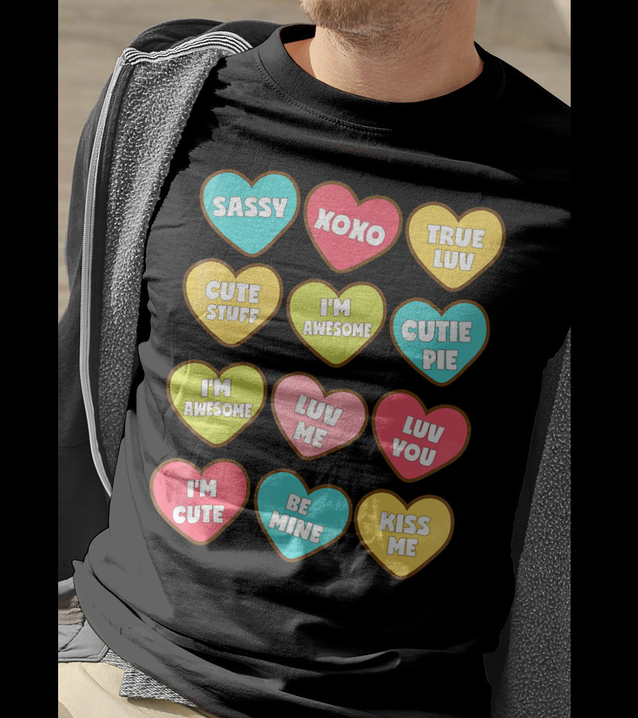 Sassy XOXO True Luv Cute Stuff I'm Awesome Cutie Pie Luv You I'm Cute Be Mine Kiss Me T-Shirt