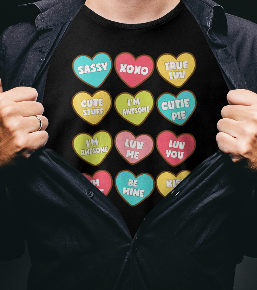 Sassy XOXO True Luv Cute Stuff I'm Awesome Cutie Pie Luv You I'm Cute Be Mine Kiss Me T-Shirt