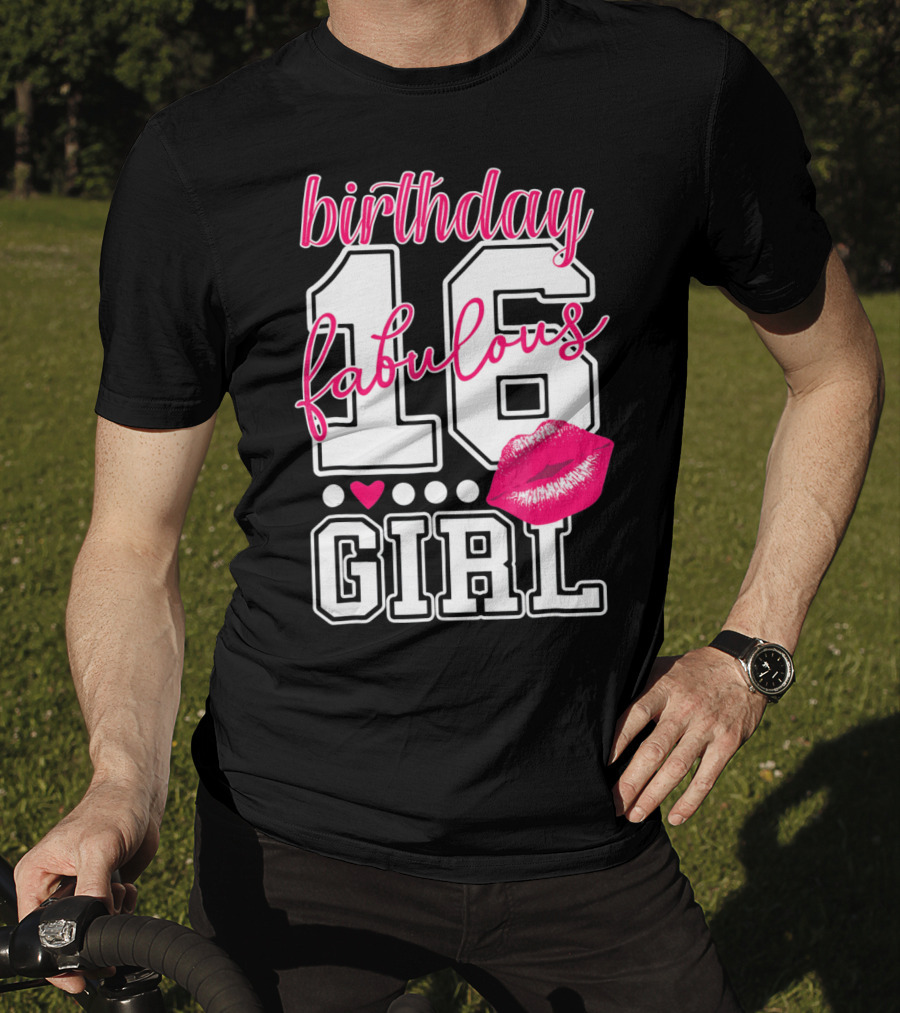 Fabulous 16 Birthday Girl With Lip Print T-Shirt
