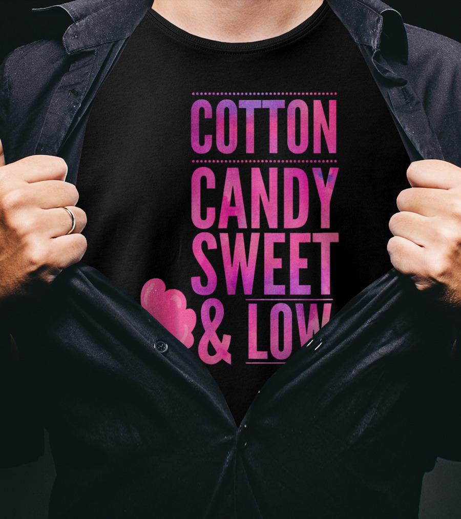 Cotton Candy Sweet And Low Funny T-Shirt