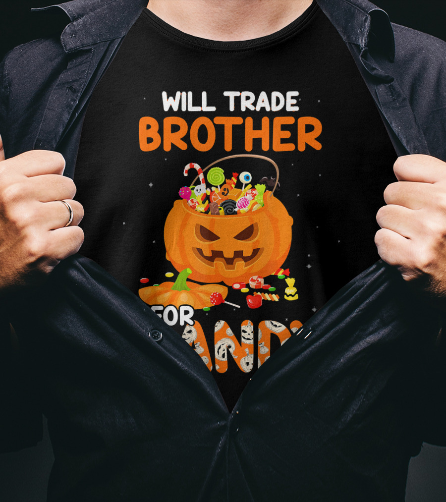 Will Trade Brother For Candy Halloween Pumpkin Basket T-Shirt