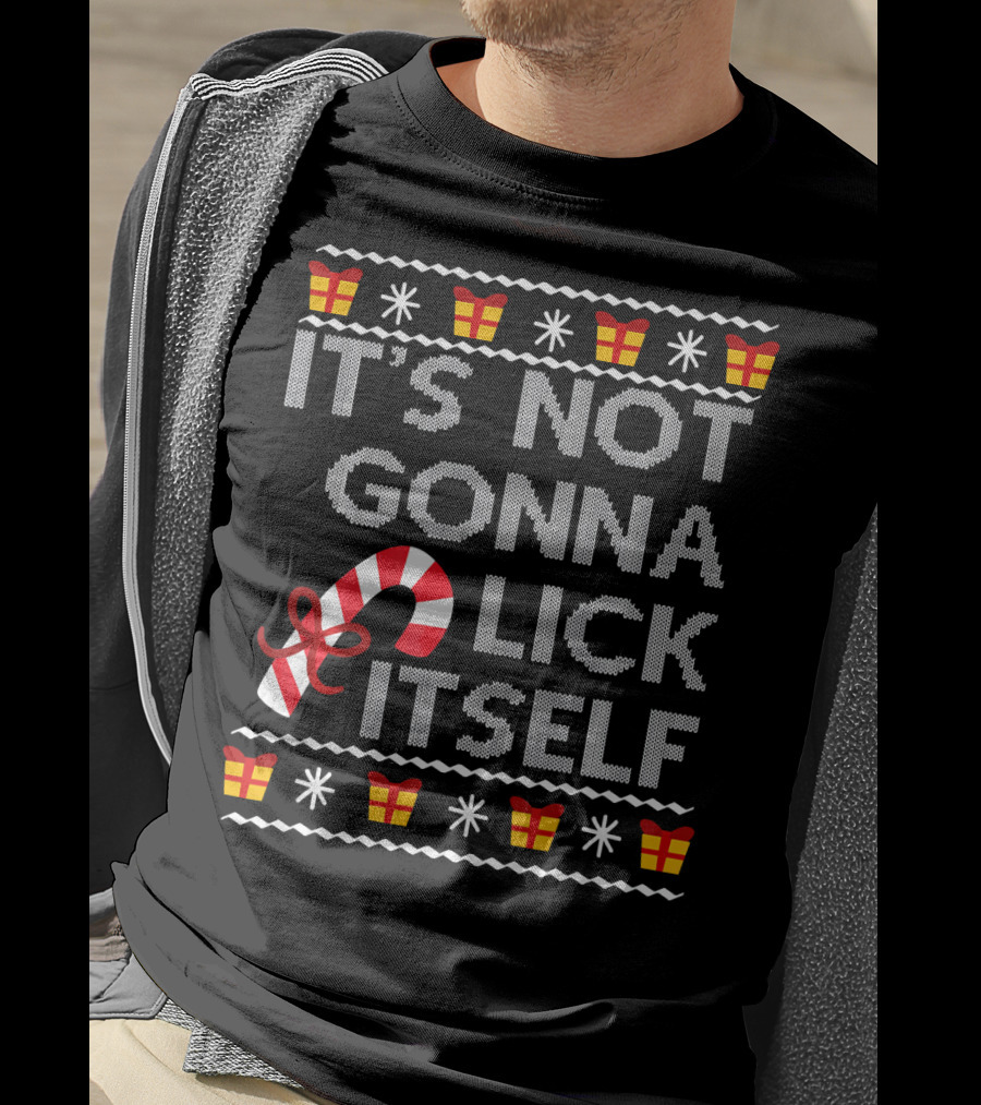 It's Not Gonna Lick Itself Candy Cane Christmas T-Shirt