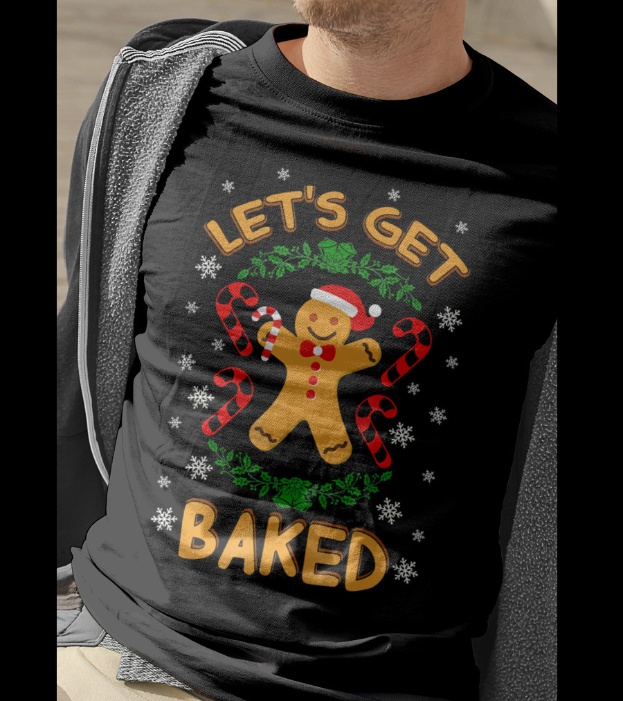Let's Get Baked Gingerbread Christmas Cookies Candy Cane Snowflakes T-Shirt