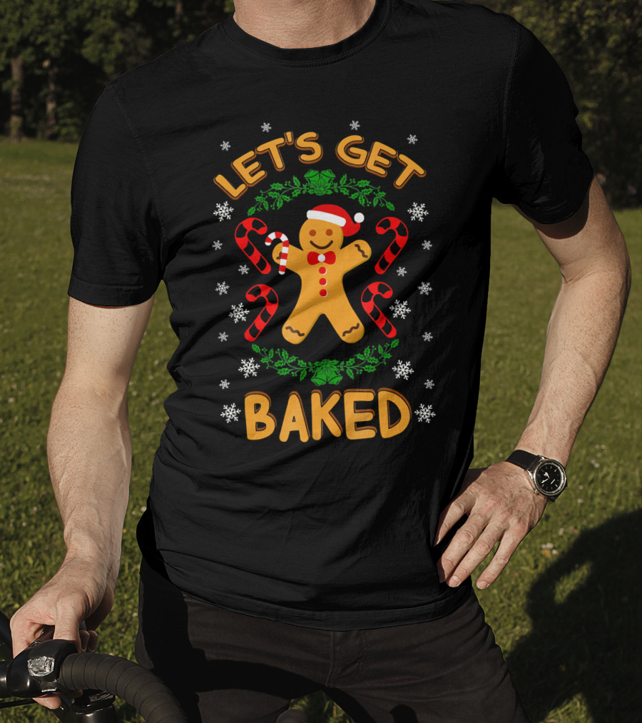 Let's Get Baked Gingerbread Christmas Cookies Candy Cane Snowflakes T-Shirt