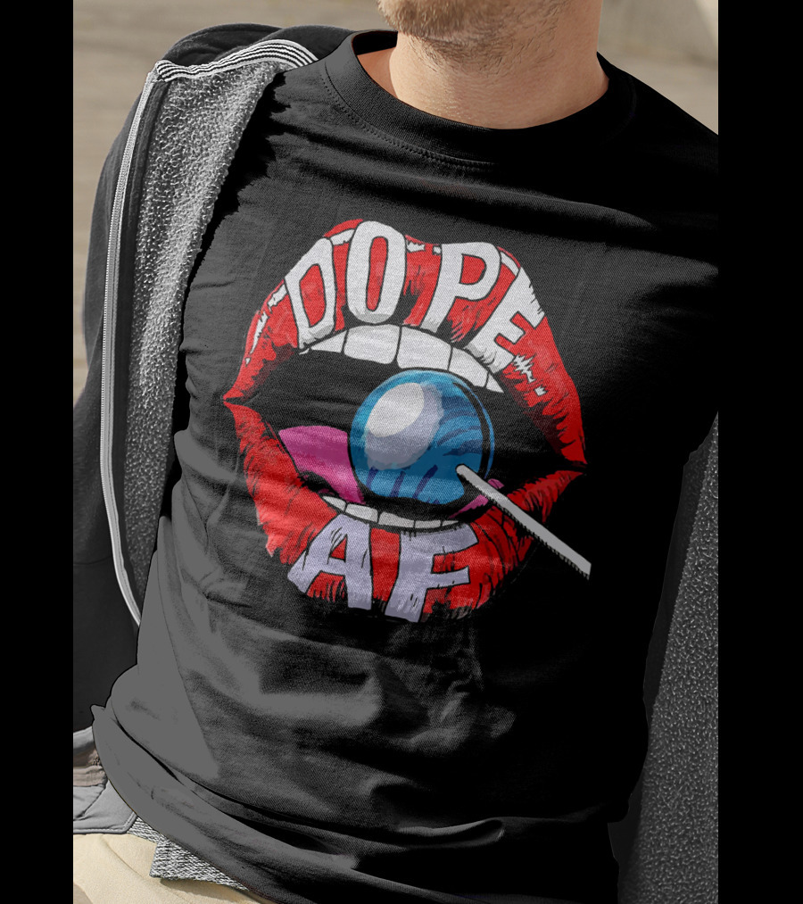 Dope AF Red Lips Teeth Lollipop T-Shirt