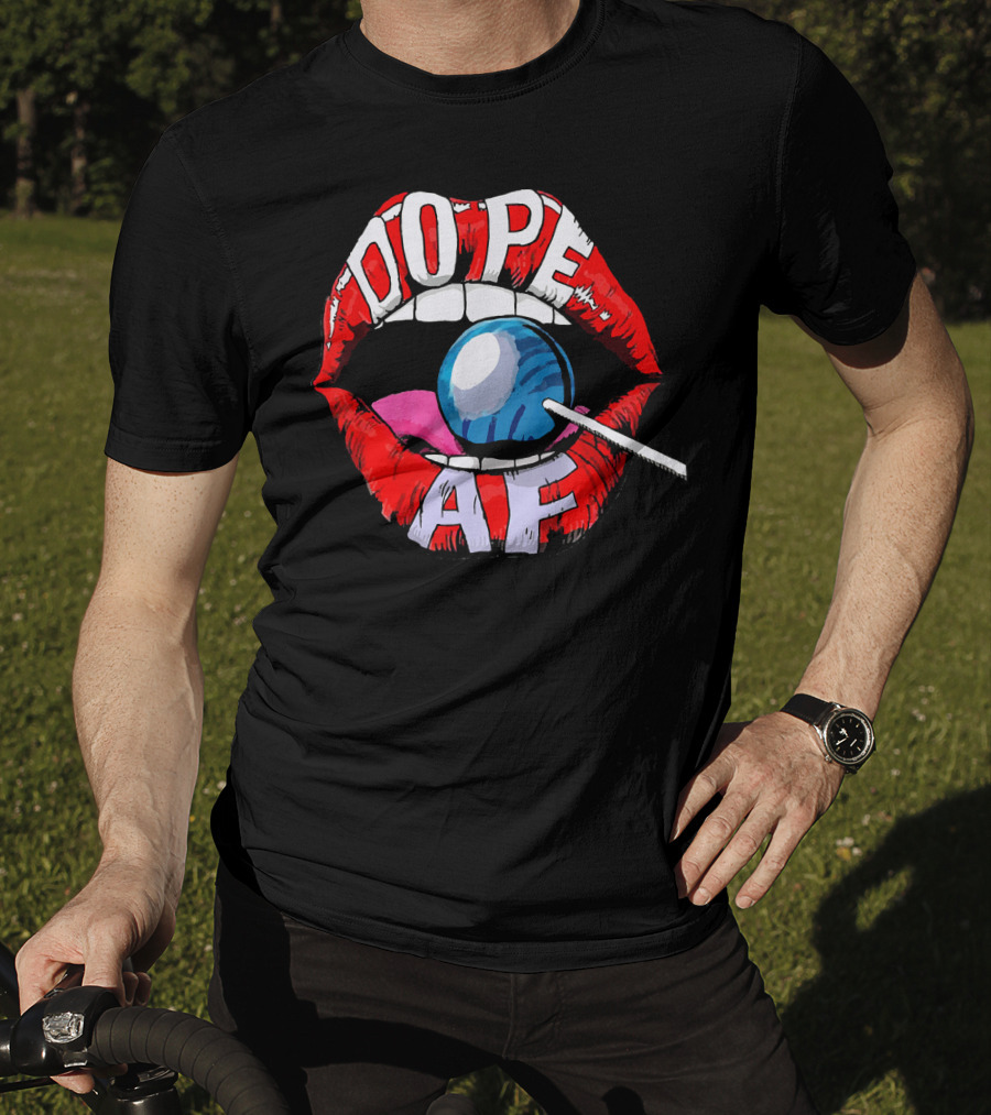 Dope AF Red Lips Teeth Lollipop T-Shirt