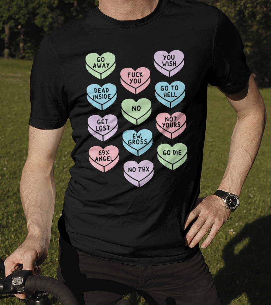 Sarcastic Candy Hearts Goth Punk Dead Inside Go Away Ew Gross T-Shirt