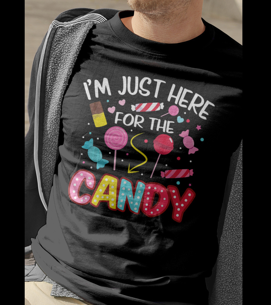 I'm Just Here For The Candy Lollipop Chocolate Halloween T-Shirt