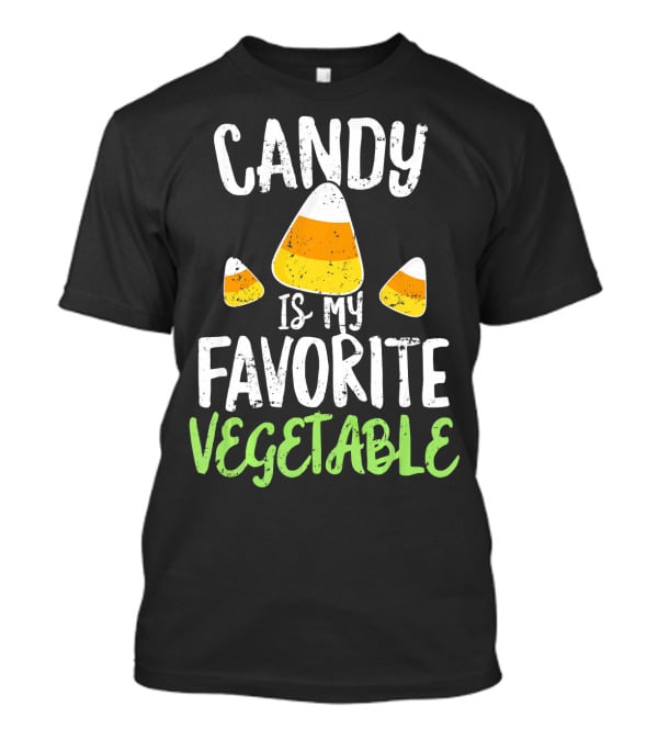 Candy Is My Favorite Vegetable Candy Corn Halloween Humor T-Shirt