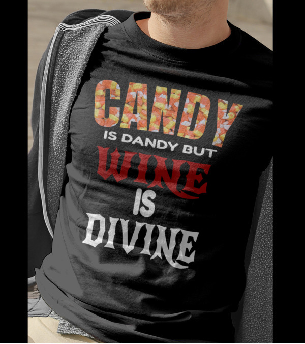 Candy Is Dandy But Wine Is Divine Halloween Candy Corn T-Shirt