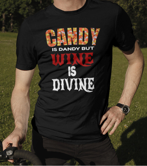 Candy Is Dandy But Wine Is Divine Halloween Candy Corn T-Shirt