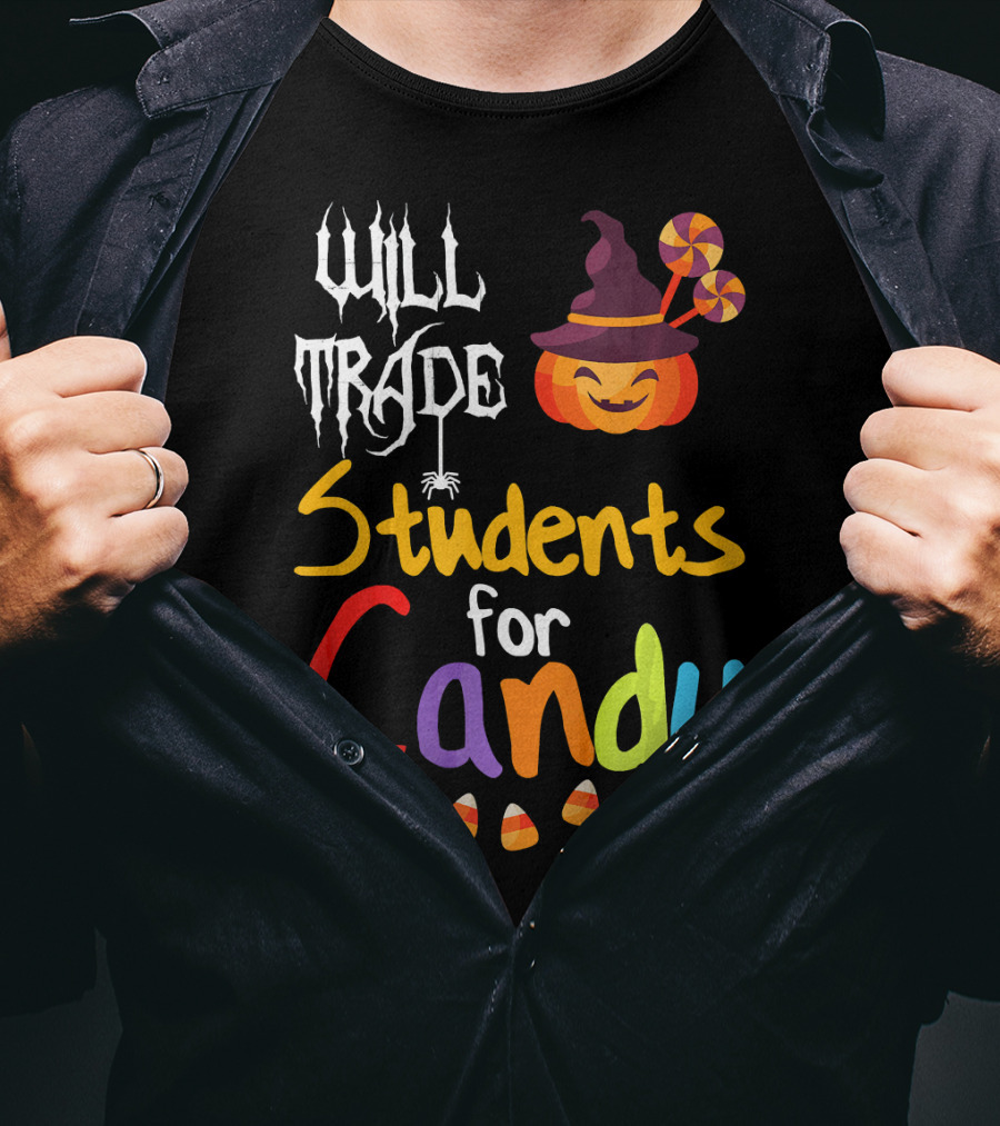 Will Trade Students For Candy Halloween Teacher Pumpkin T-Shirt