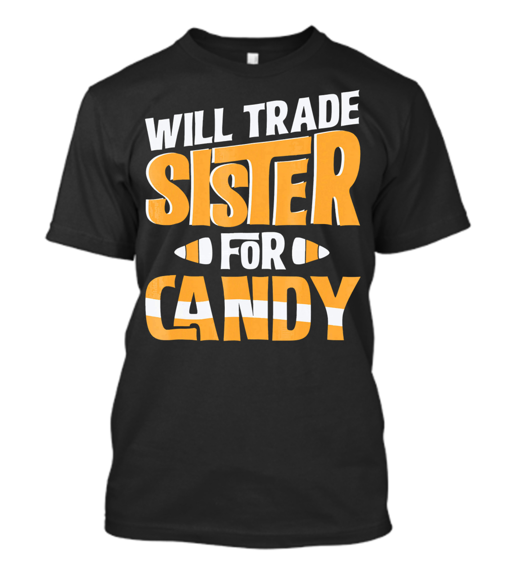 Will Trade Sister For Candy Halloween Humor T-Shirt