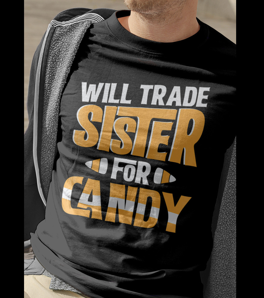 Will Trade Sister For Candy Halloween Humor T-Shirt