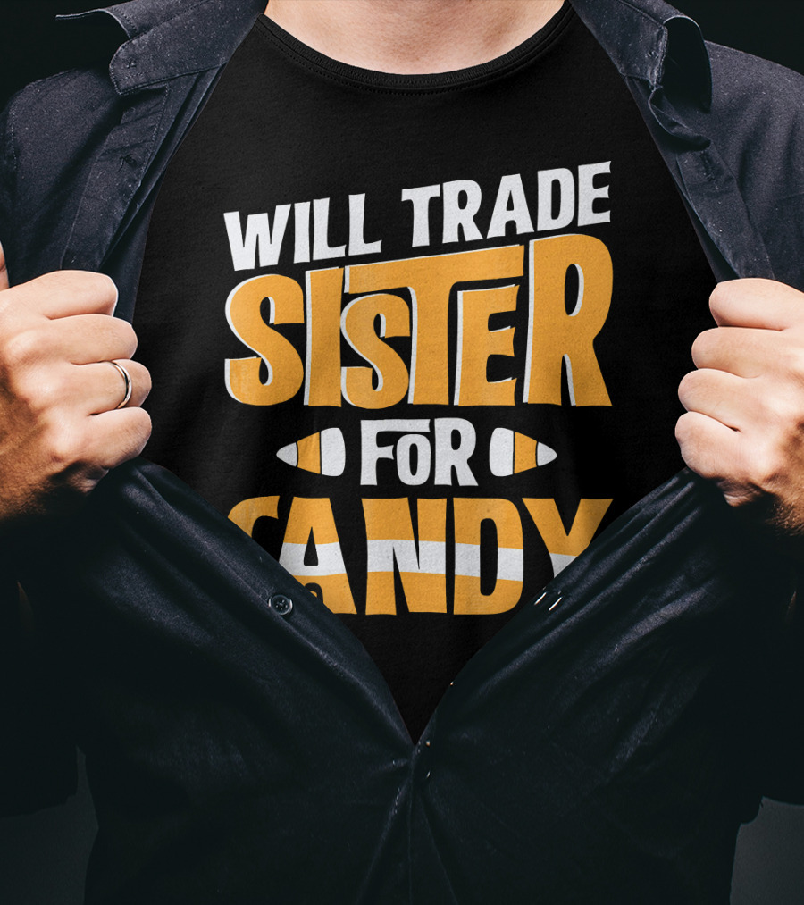 Will Trade Sister For Candy Halloween Humor T-Shirt
