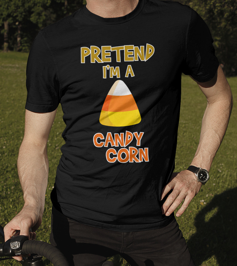 PRETEND I'M A CANDY CORN Halloween Candy T-Shirt