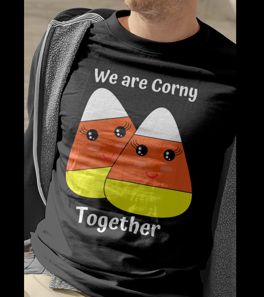 We Are Corny Together Cute Candy Corn Faces T-Shirt